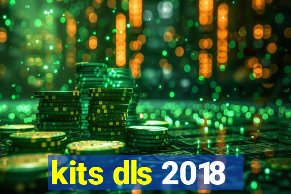 kits dls 2018